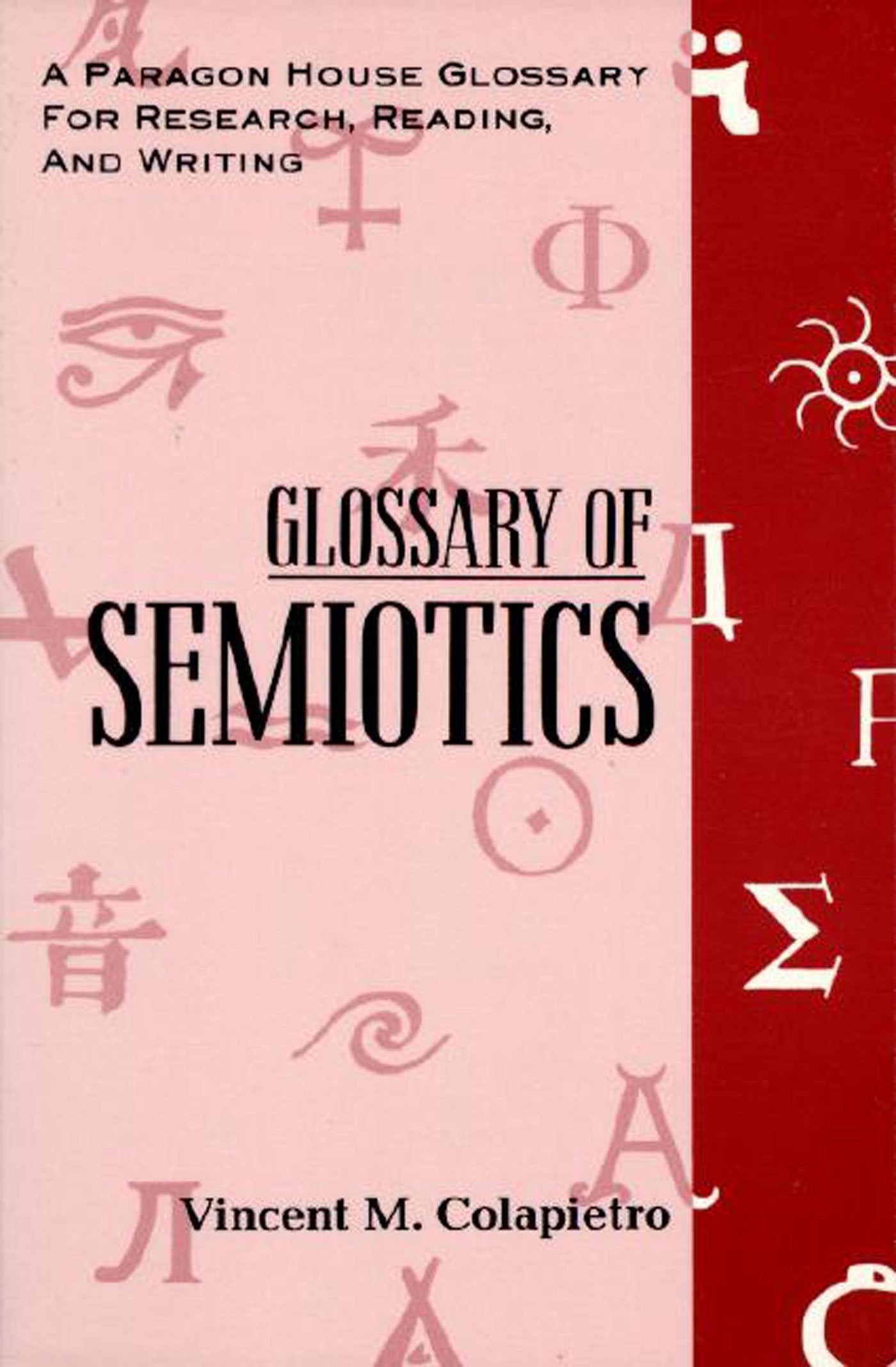 Glossary of Semiotics (Paragon House Glossaries for Research, Reading, and Writing),Used