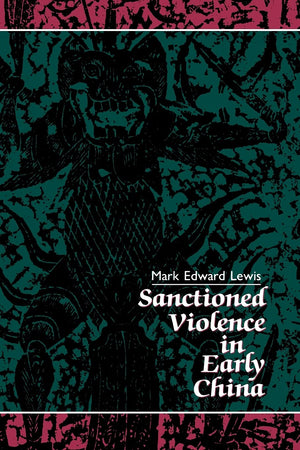 Sanctioned Violence In Early China (Suny Series In Chinese Philosophy And Culture),Used