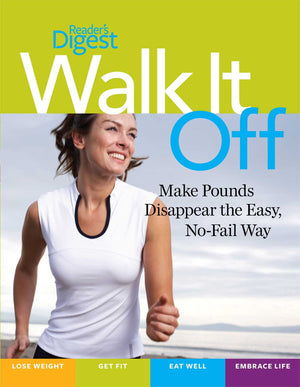 Walk It Off: Lose Weight the Easy Way Look Great * Get Healthy * Eat Well * Embrace Life,Used