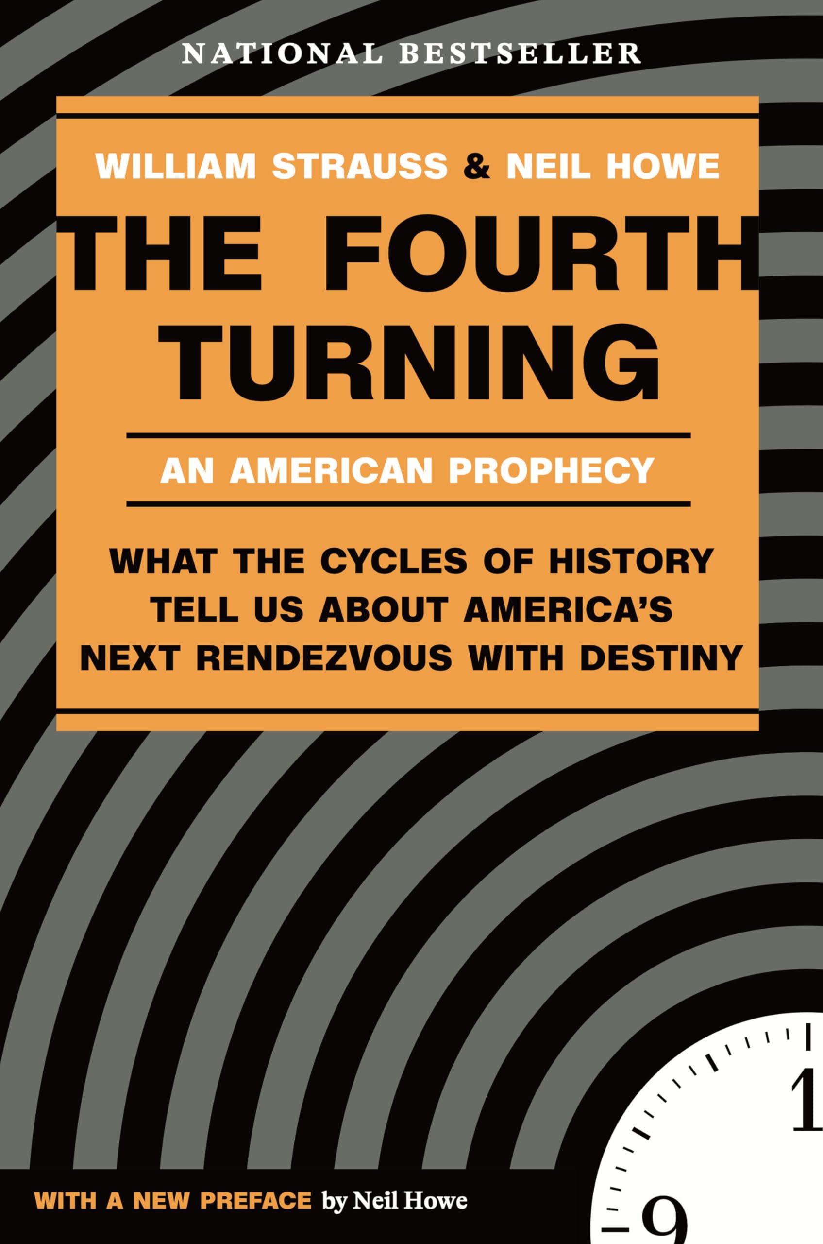 The Fourth Turning: An American Prophecy  What the Cycles of History Tell Us About America's Next Rendezvous with Destiny,Used