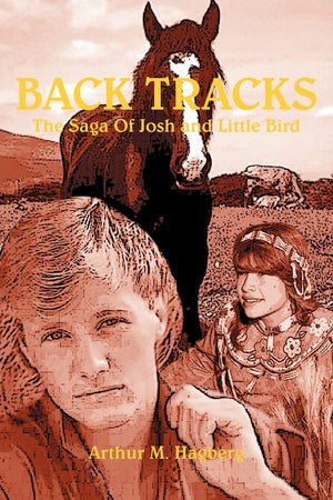 Back Tracks: The Saga Of Josh and Little Bird,Used