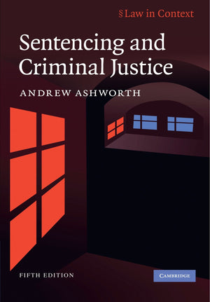 Sentencing And Criminal Justice (Law In Context),New