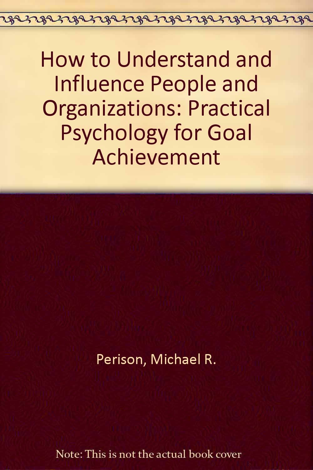 How to Understand and Influence People and Organizations,Used