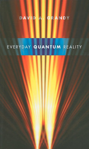 Everyday Quantum Reality,New