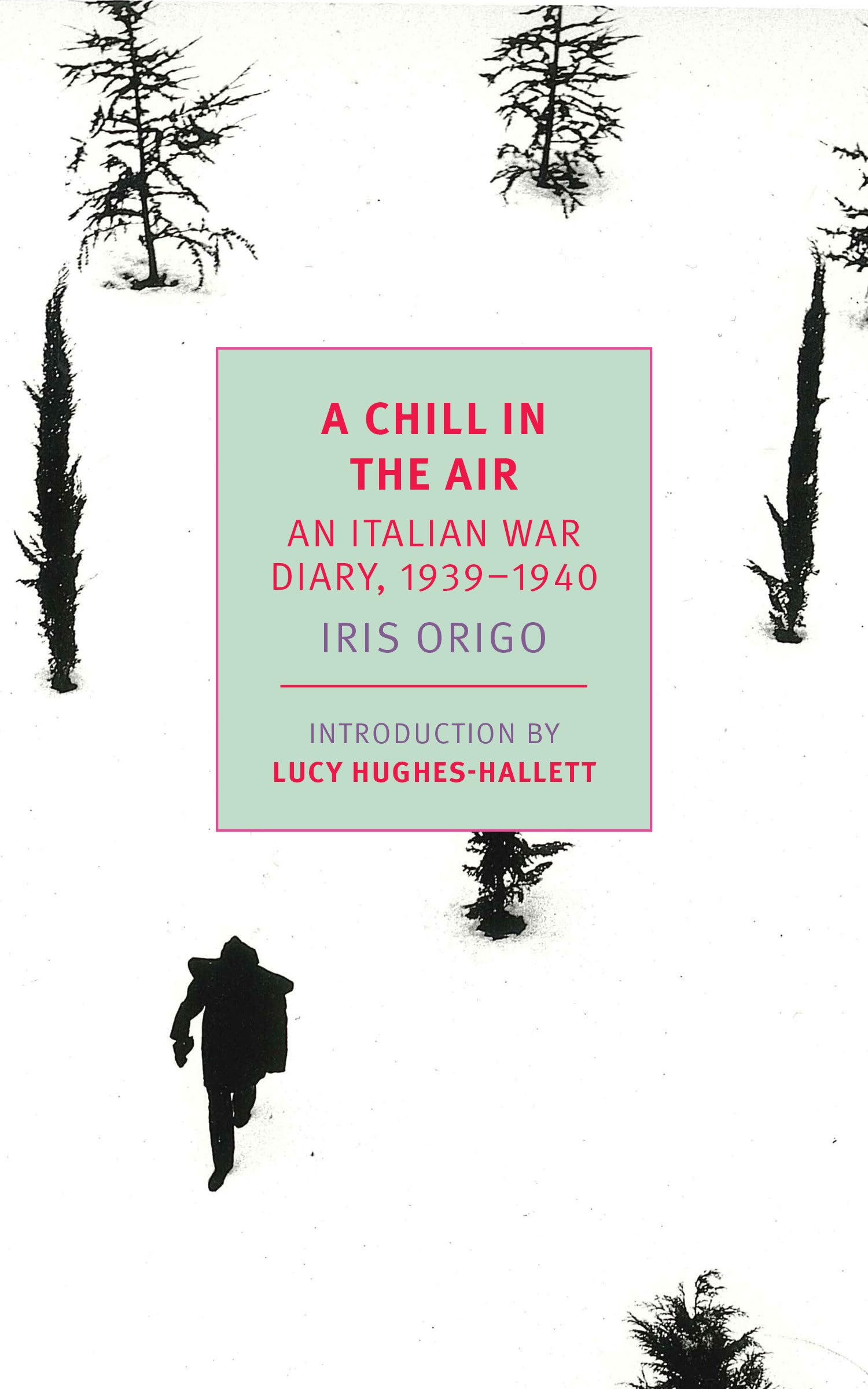 A Chill in the Air: An Italian War Diary, 19391940 (New York Review Books Classics),Used