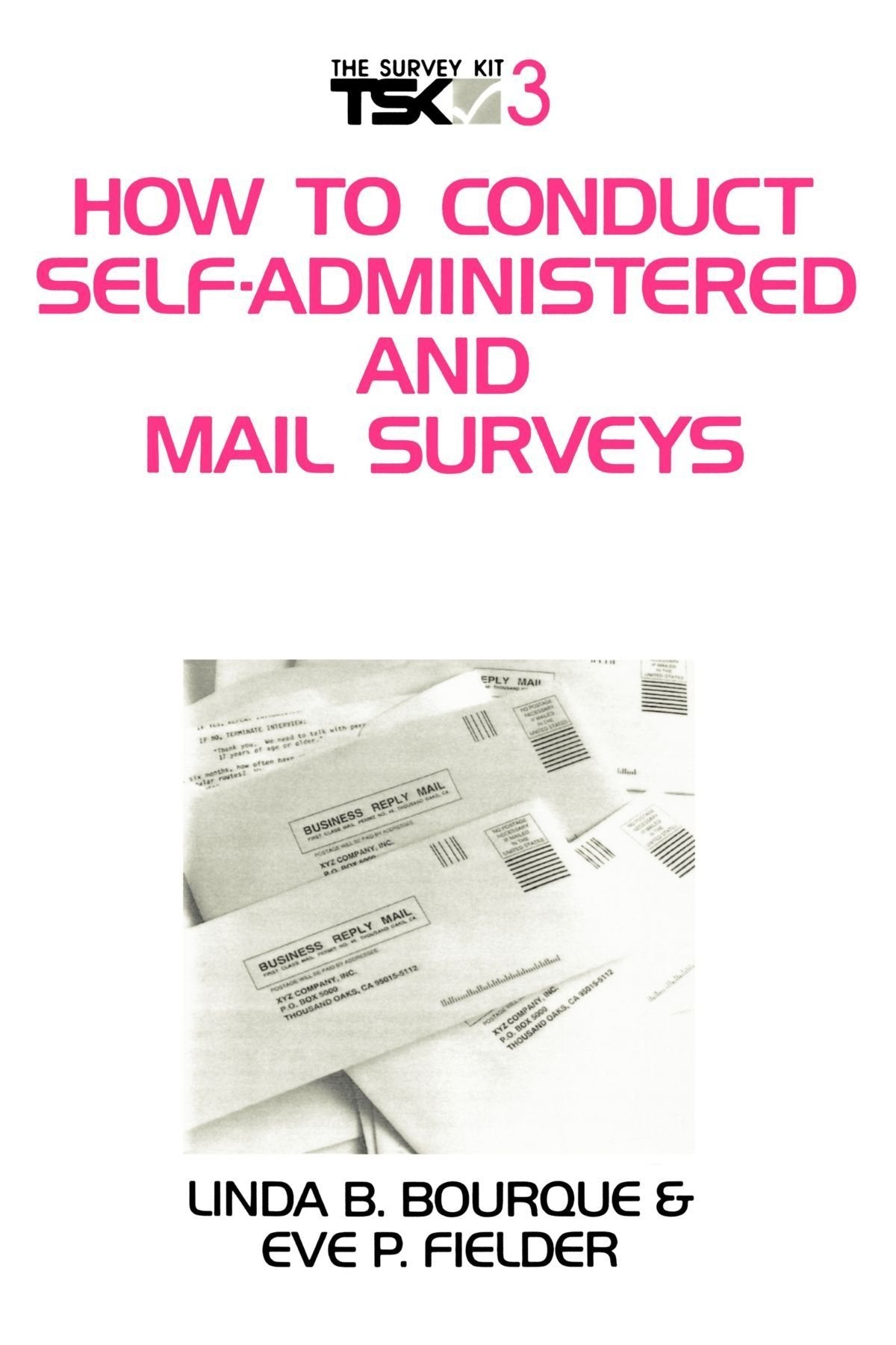 How To Conduct Selfadministered And Mail Surveys (Survey Kit, Vol 3),Used