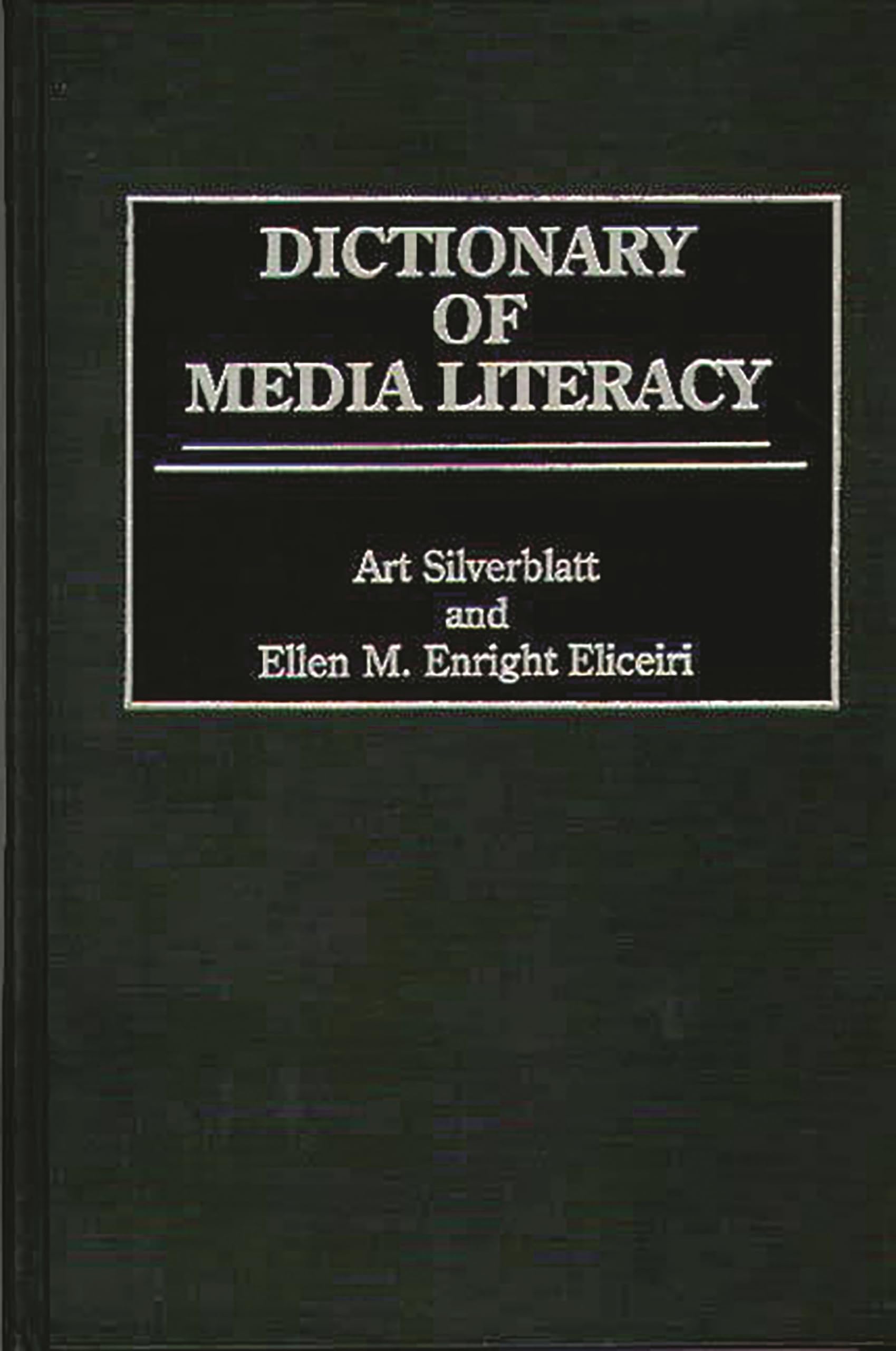 Dictionary Of Media Literacy