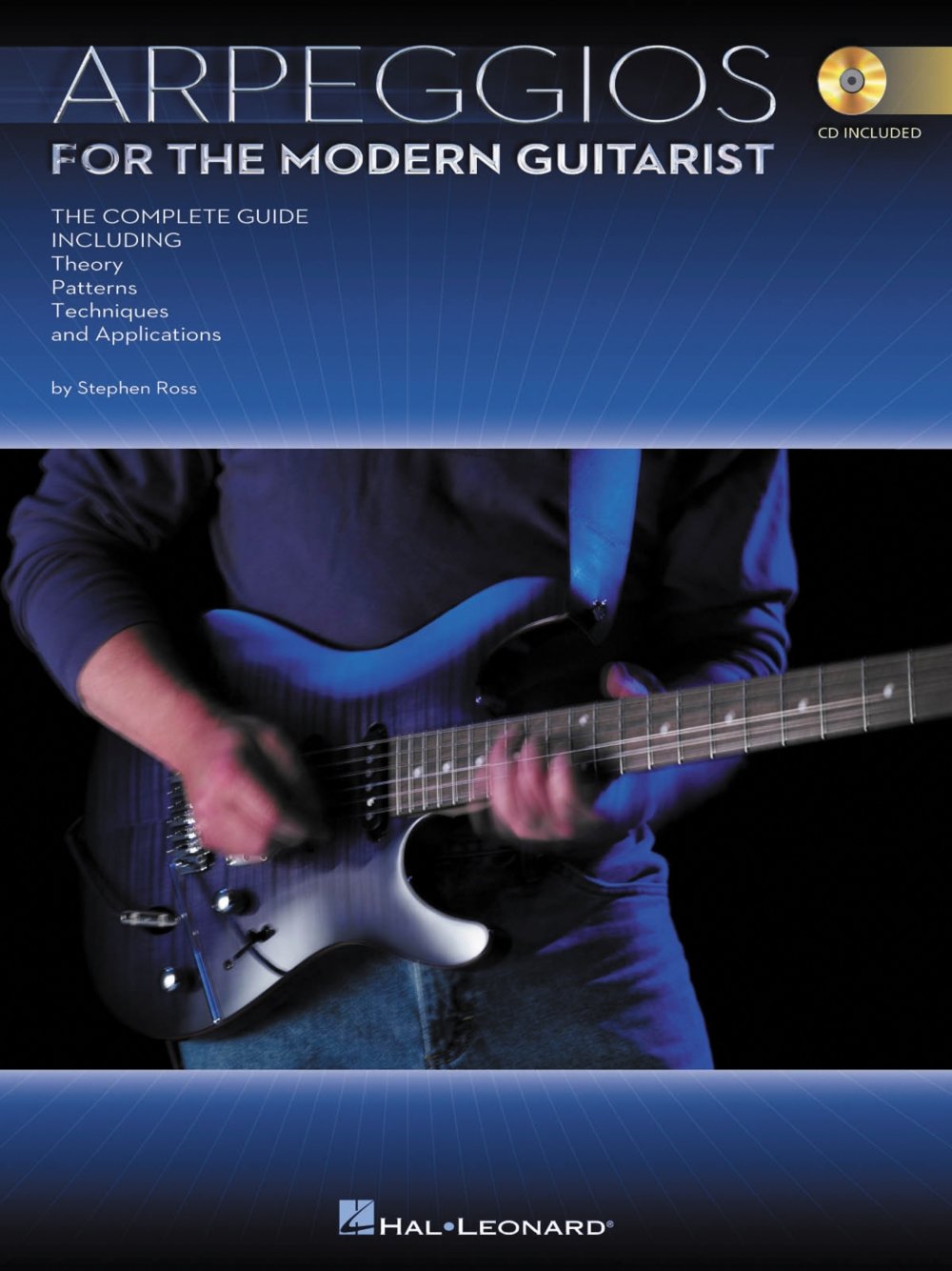 Arpeggios for the Modern Guitarist: The Complete Guide, Including Theory, Patterns, Techniques and Applications