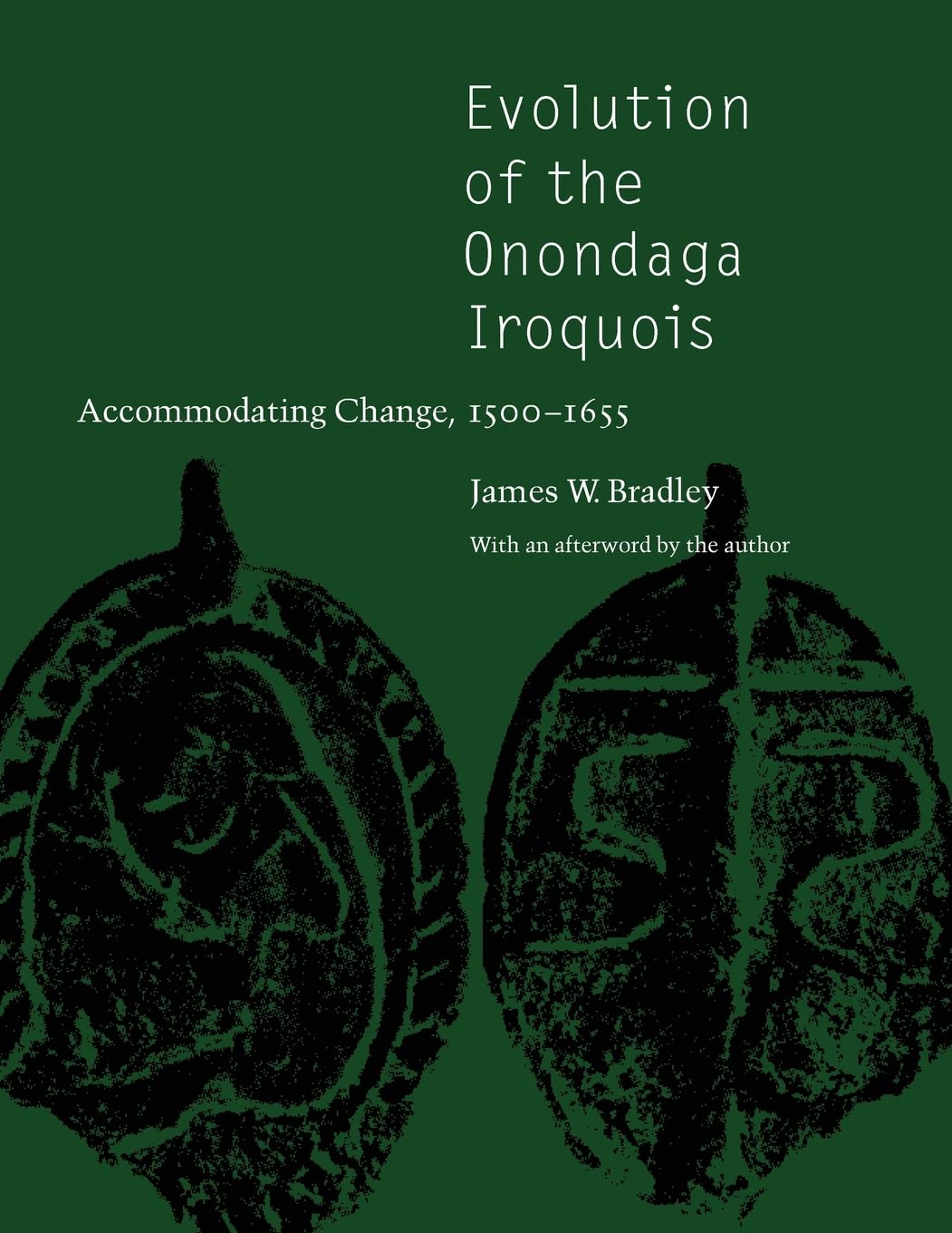 Evolution Of The Onondaga Iroquois: Accommodating Change, 15001655,Used