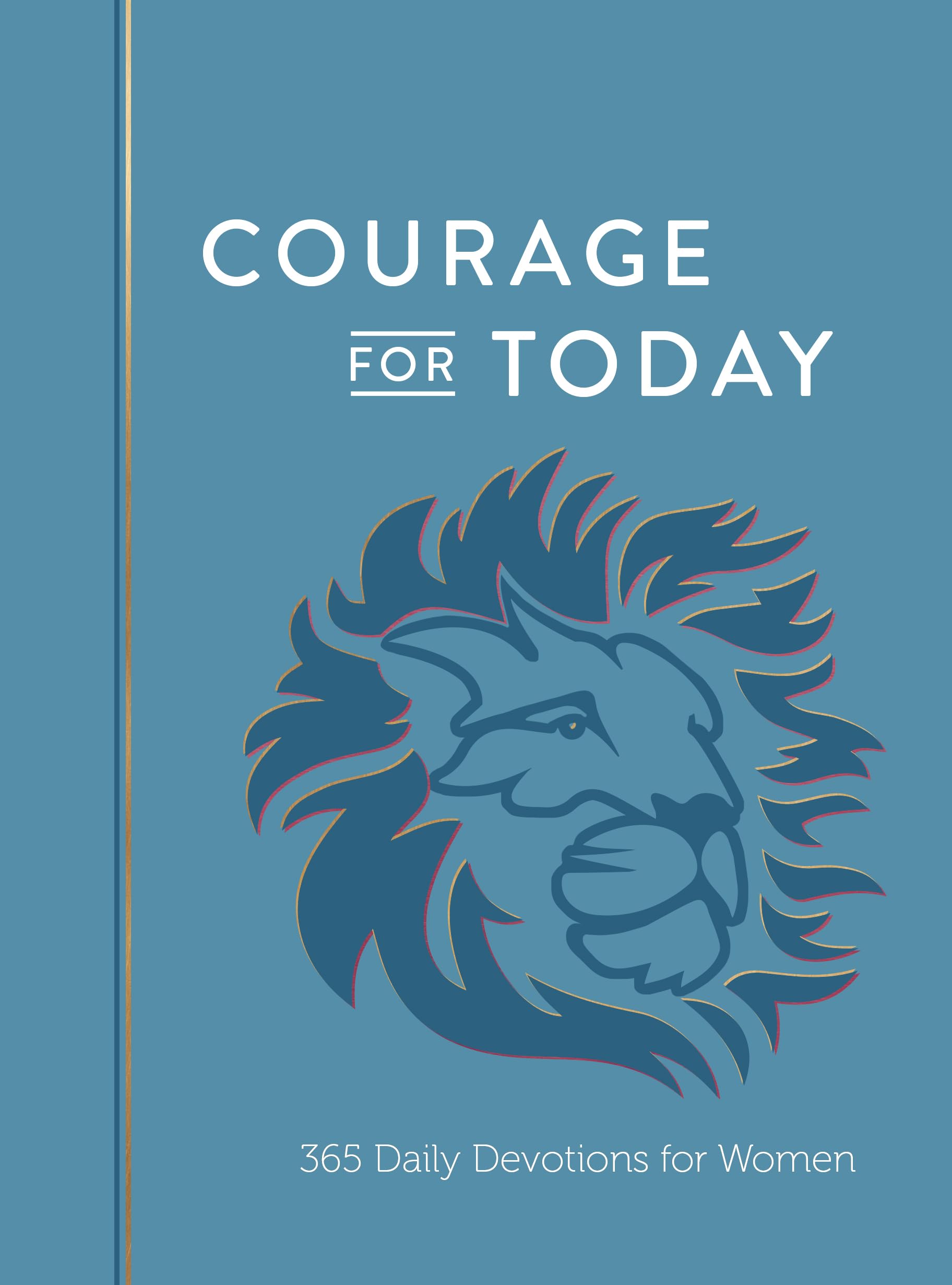 Courage For Today: 365 Daily Devotions For Women  Empowering Stories Of Men And Women From The Bible