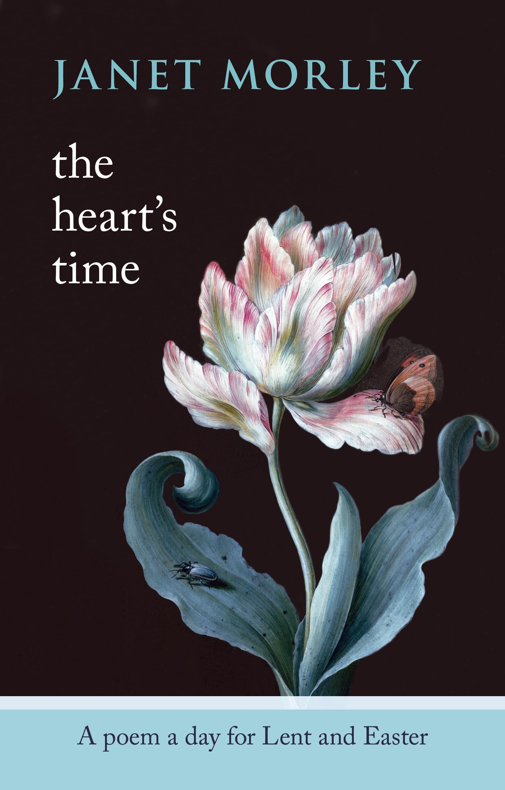The Heart's Time: A Poem A Day For Lent And Easter,Used