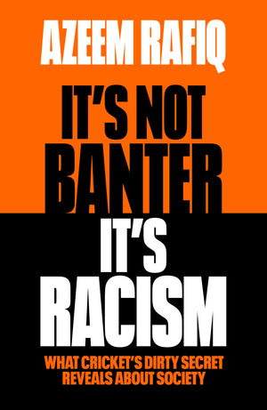 ItS Not Banter, ItS Racism: What CricketS Dirty Secret Reveals About Our Society