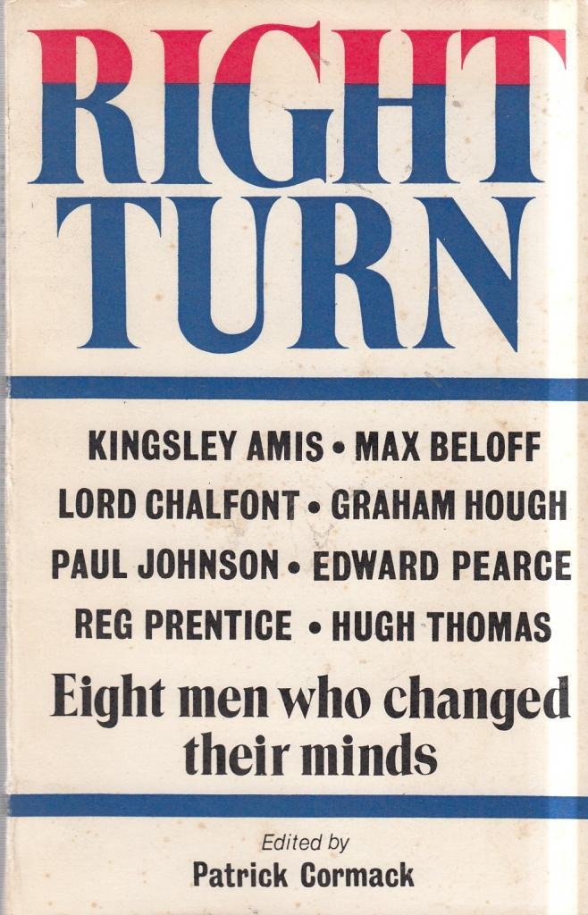Right Turn: Eight Men Who Changed Their Minds : Essays