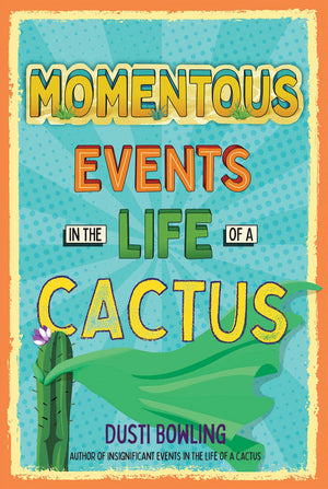 Momentous Events in the Life of a Cactus (Life of a Cactus, 2),Used