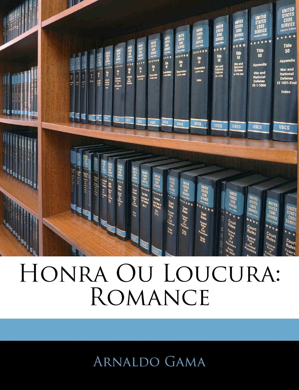 Honra Ou Loucura: Romance (Portuguese Edition),New