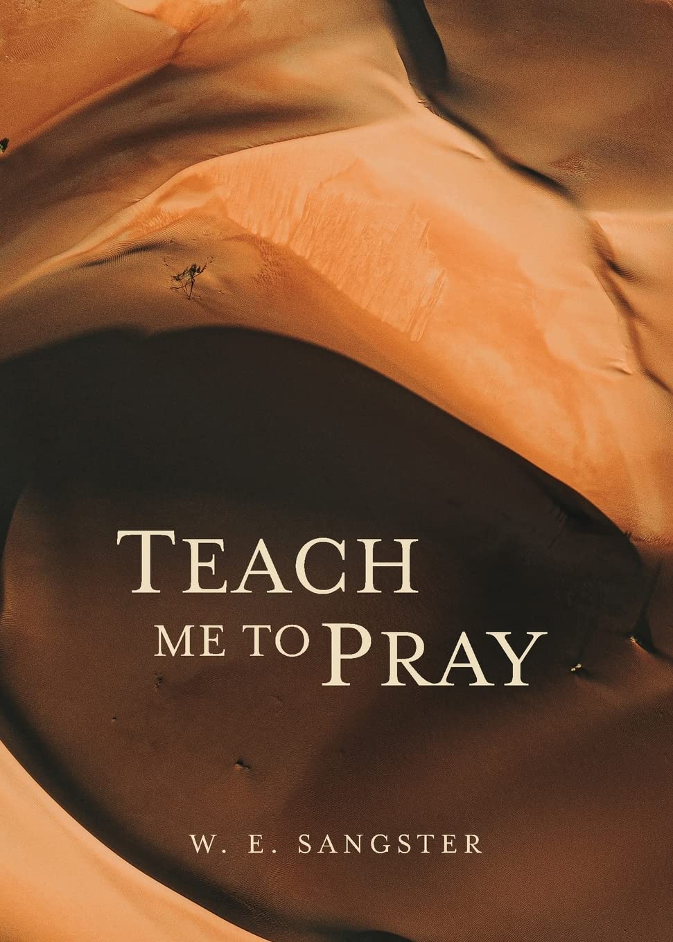 Teach Me To Pray: Updated Edition,New