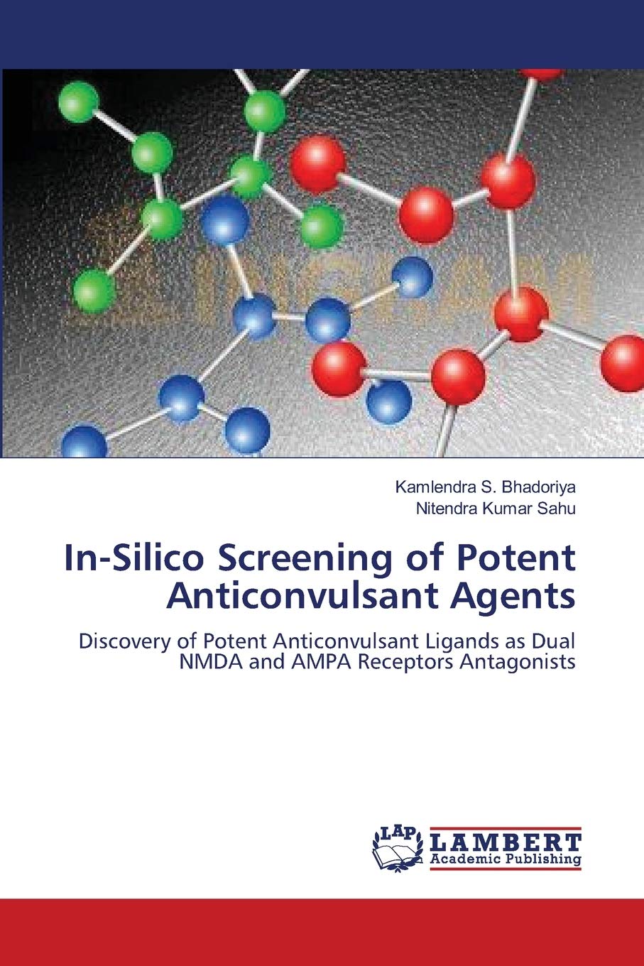 InSilico Screening of Potent Anticonvulsant Agents: Discovery of Potent Anticonvulsant Ligands as Dual NMDA and AMPA Receptors ,Used