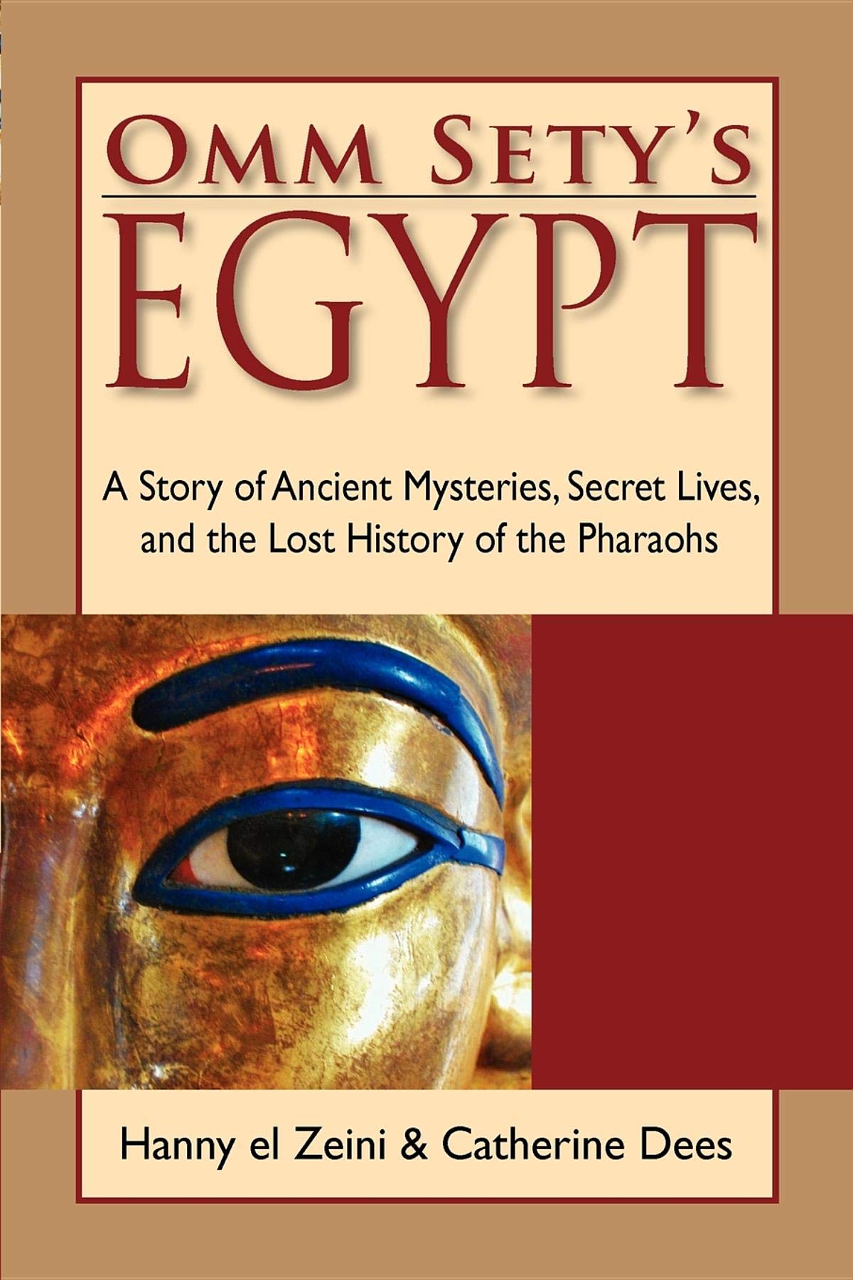 Omm Sety'S Egypt: A Story Of Ancient Mysteries, Secret Lives, And The Lost History Of The Pharaohs,Used