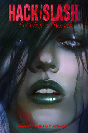 Hack/Slash: My First Maniac, Vol. 1