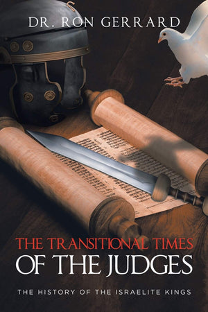 The Transitional Times of the Judges: The History of the Israelite Kings,Used