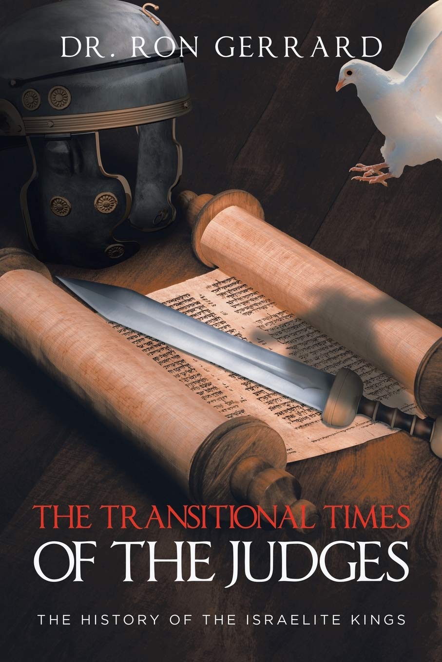 The Transitional Times of the Judges: The History of the Israelite Kings,Used
