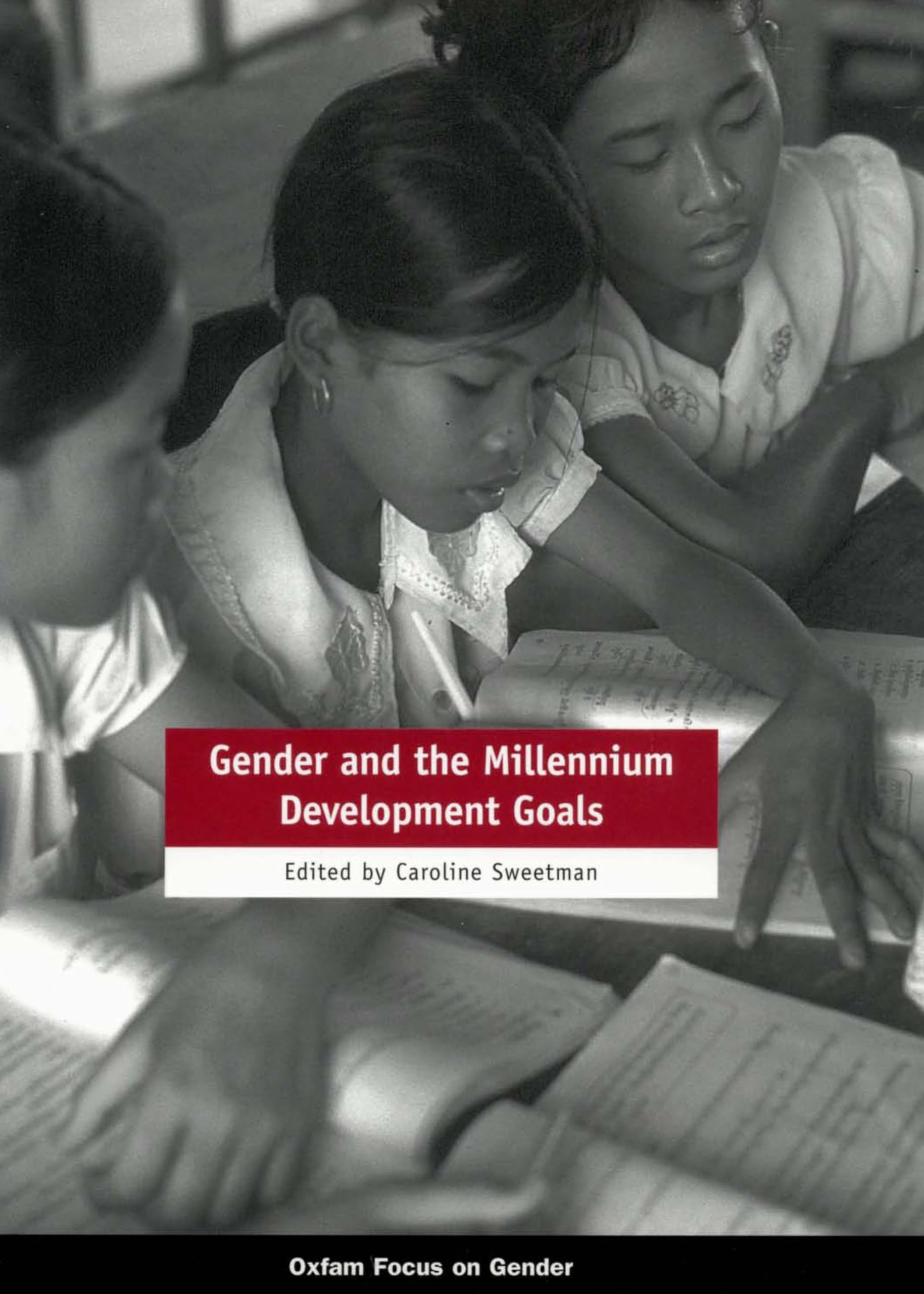 Gender And The Millennium Development Goals (International Development),New