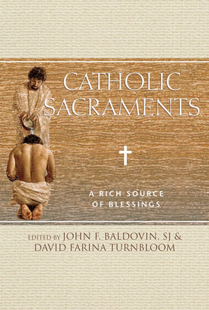 Catholic Sacraments: A Rich Source Of Blessings,Used