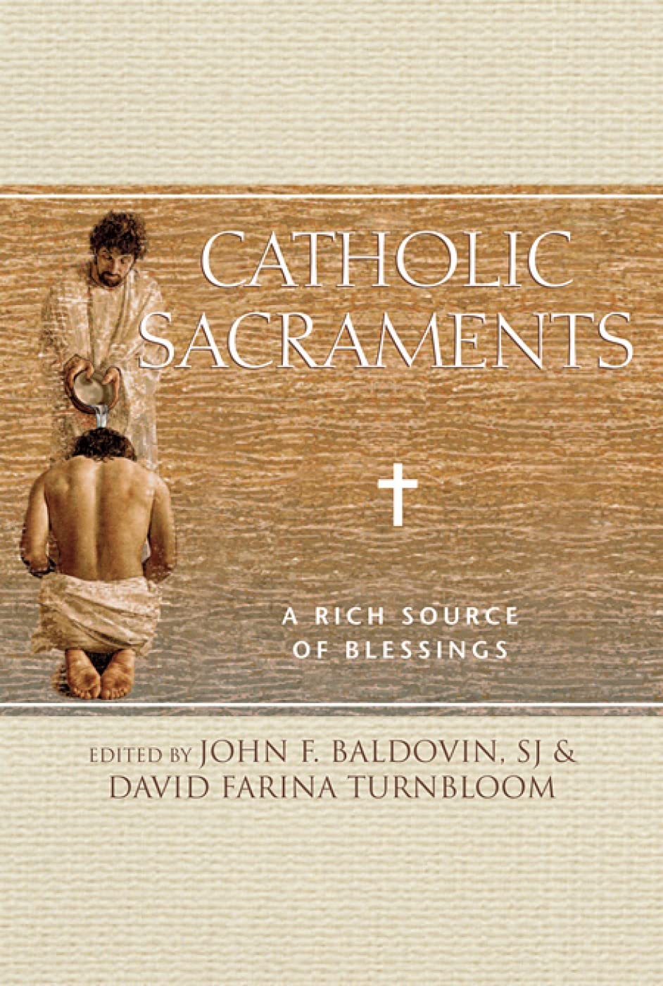 Catholic Sacraments: A Rich Source Of Blessings,Used