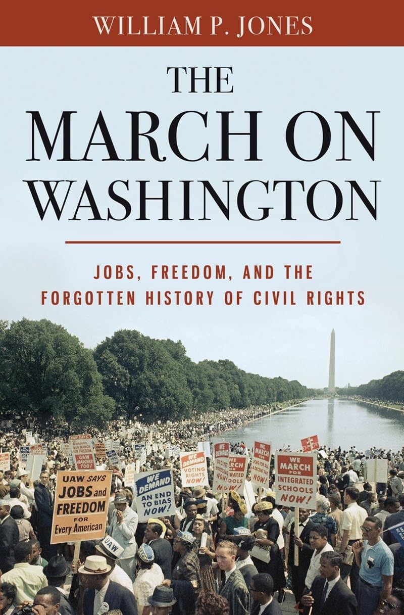 The March on Washington: Jobs, Freedom, and the Forgotten History of Civil Rights,Used