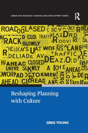 Reshaping Planning with Culture (Urban and Regional Planning and Development),Used