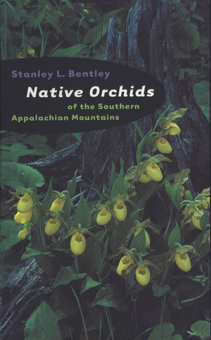 Native Orchids Of The Southern Appalachian Mountains,New