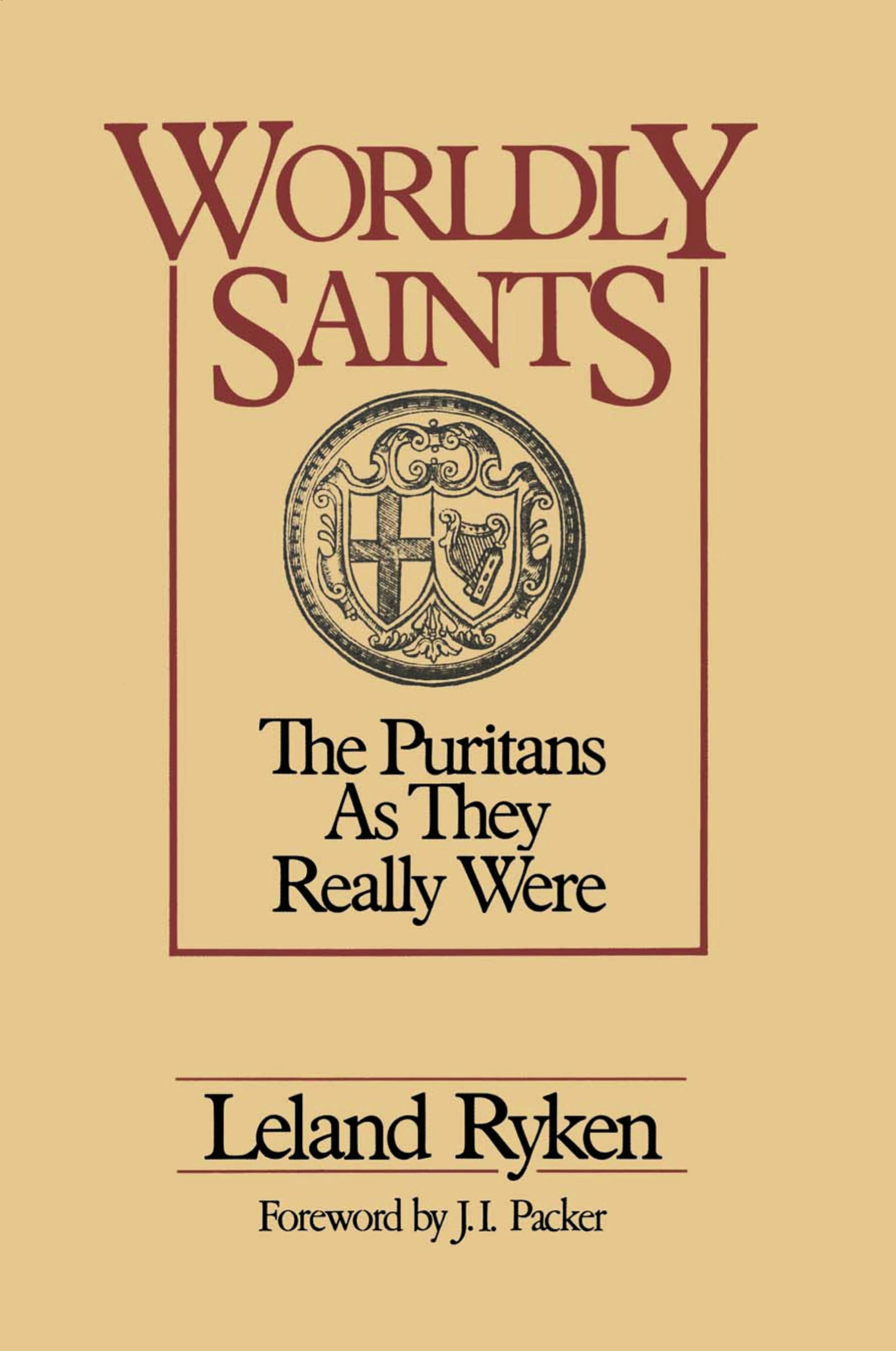 Worldly Saints: The Puritans As They Really Were,Used