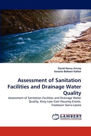 Assessment of Sanitation Facilities and Drainage Water Quality: Assessment of Sanitation Facilities and Drainage Water Quality, ,Used