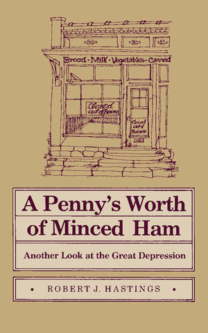 Penny'S Worth Of Minced Ham: Another Look At The Great Depression (Shawnee Books),Used