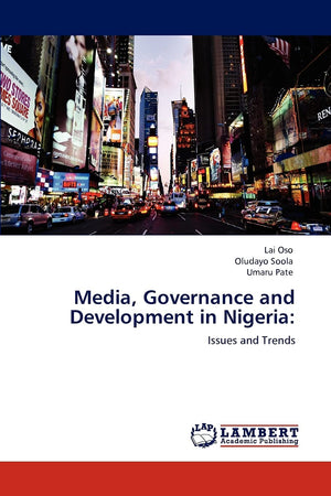 Media, Governance and Development in Nigeria:: Issues and Trends,Used