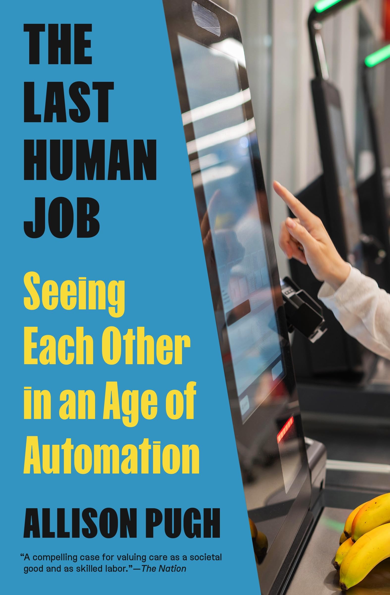 The Last Human Job: Seeing Each Other In An Age Of Automation