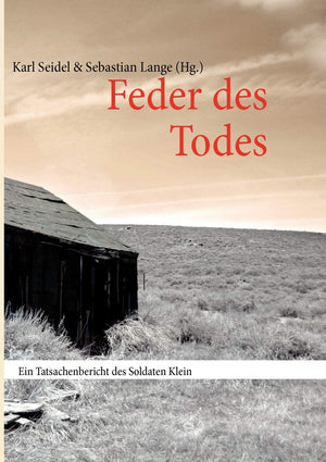 Feder des Todes: Ein Tatsachenbericht des Soldaten Klein (German Edition),Used