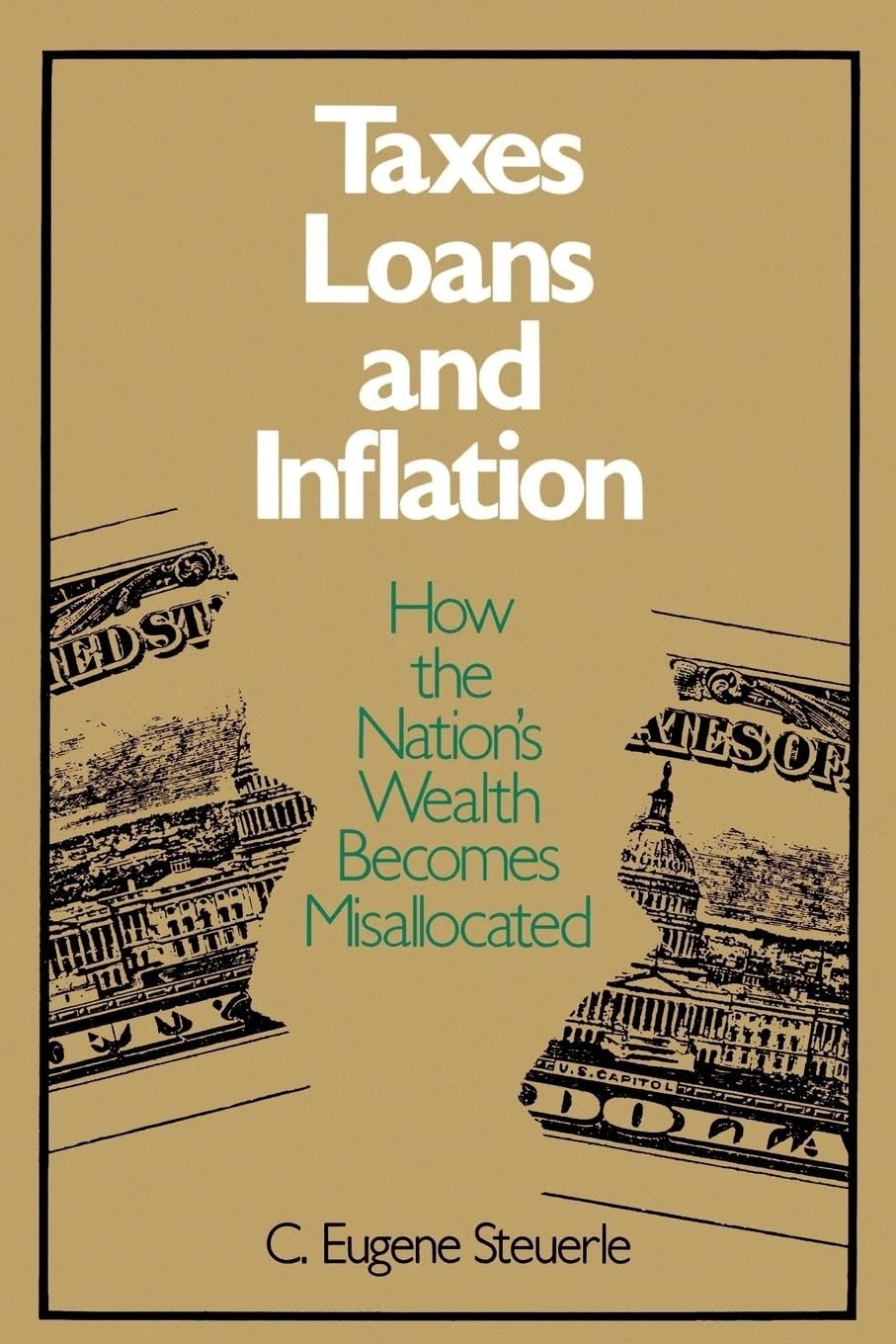Taxes, Loans And Inflation: How The Nation'S Wealth Becomes Misallocated (Studies Of Government Finance),New