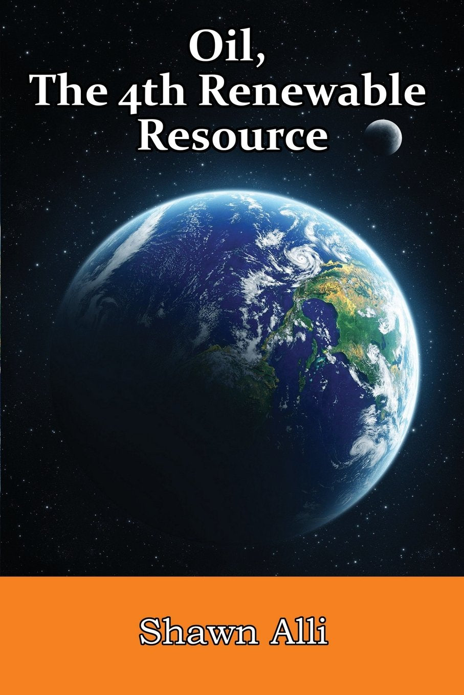 Oil, The 4th Renewable Resource,New