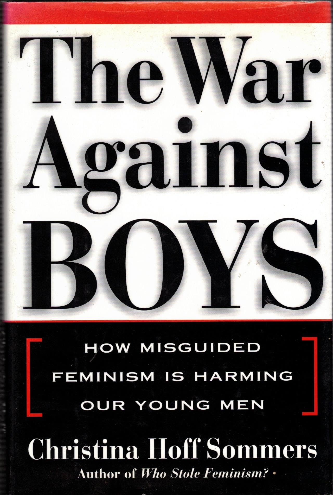 The War Against Boys: How Misguided Feminism Is Harming Our Young Men,Used