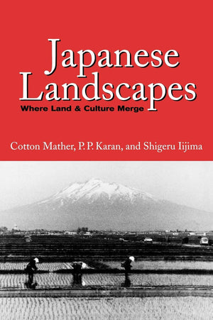 Japanese Landscapes: Where Land and Culture Merge,Used