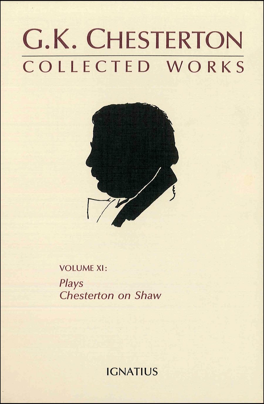 The Collected Works of G. K. Chesterton, Vol. 11: Collected Plays and Chesterton on Shaw,Used
