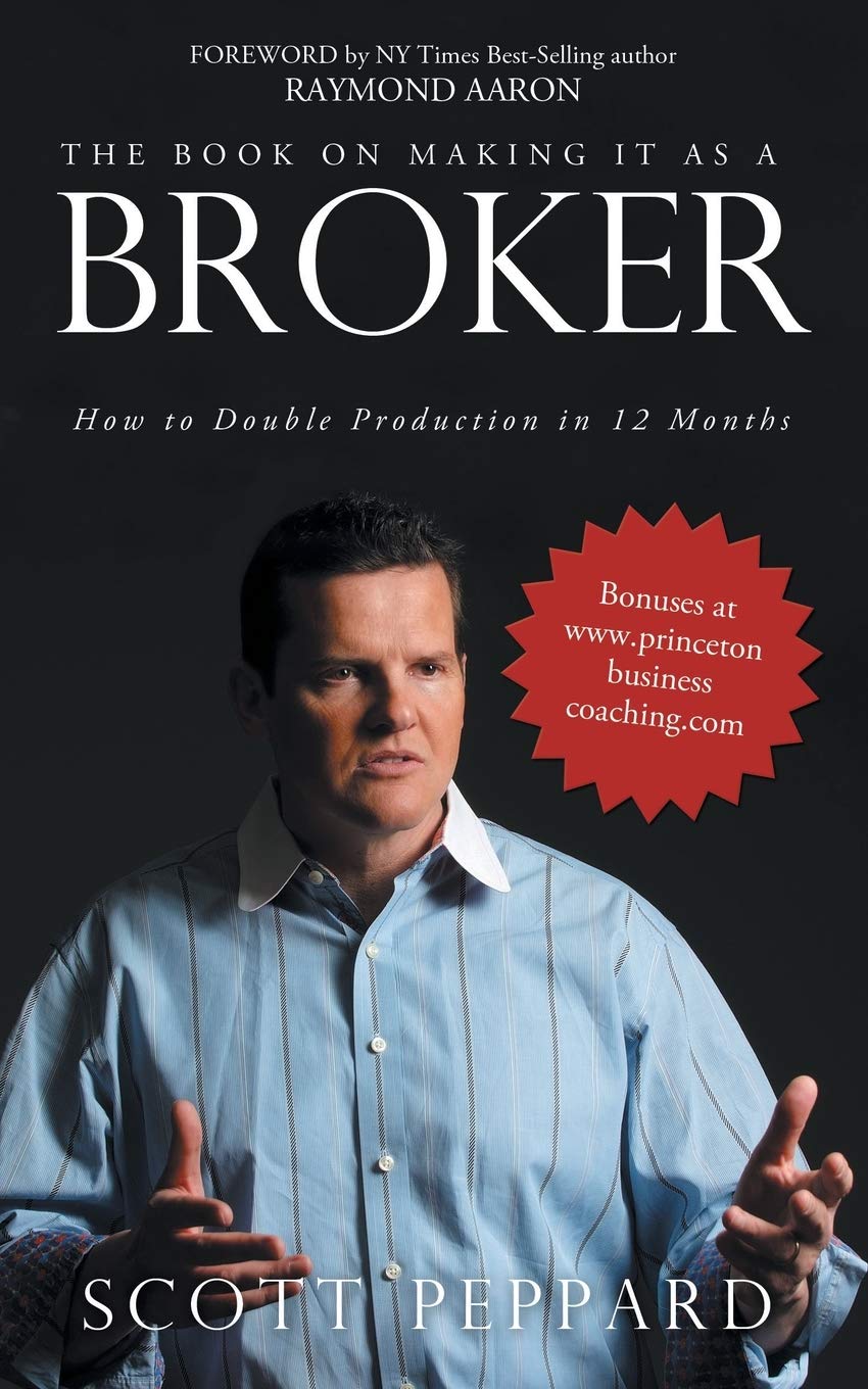 The Book on Making It as a Broker: How to Double Production in 12 Months,New
