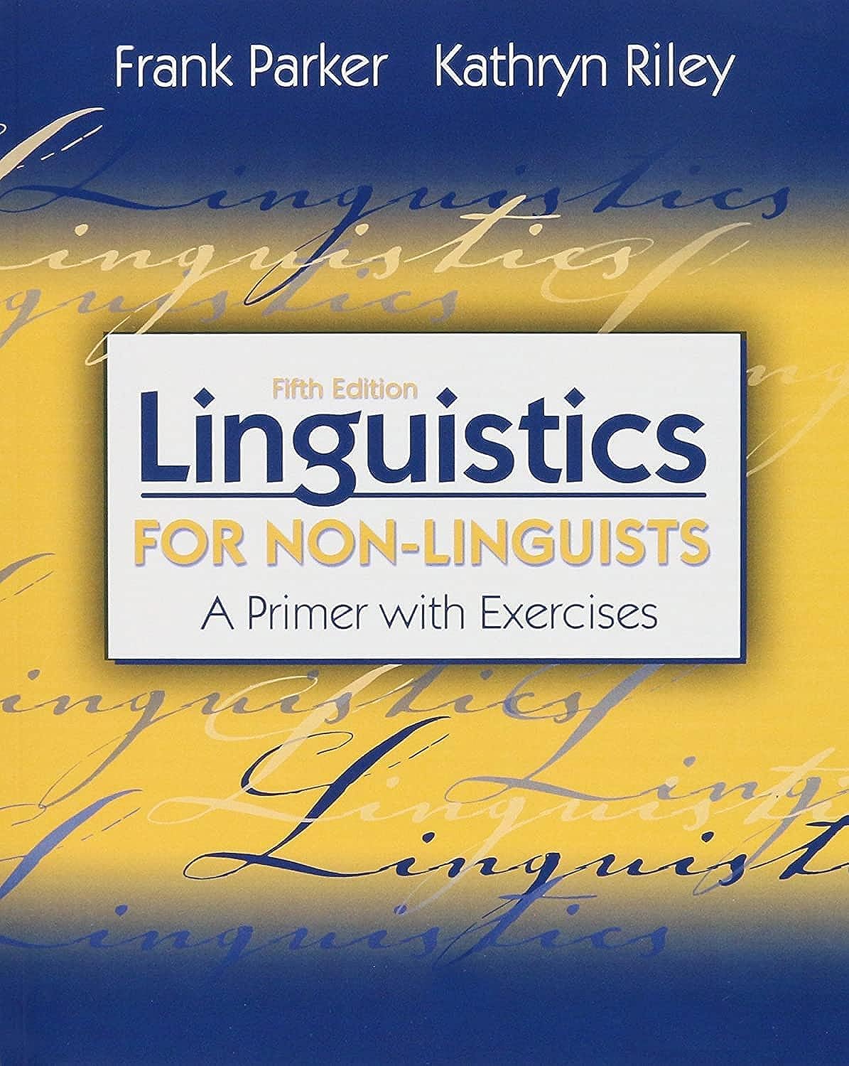 Linguistics for NonLinguists: A Primer with Exercises,Used