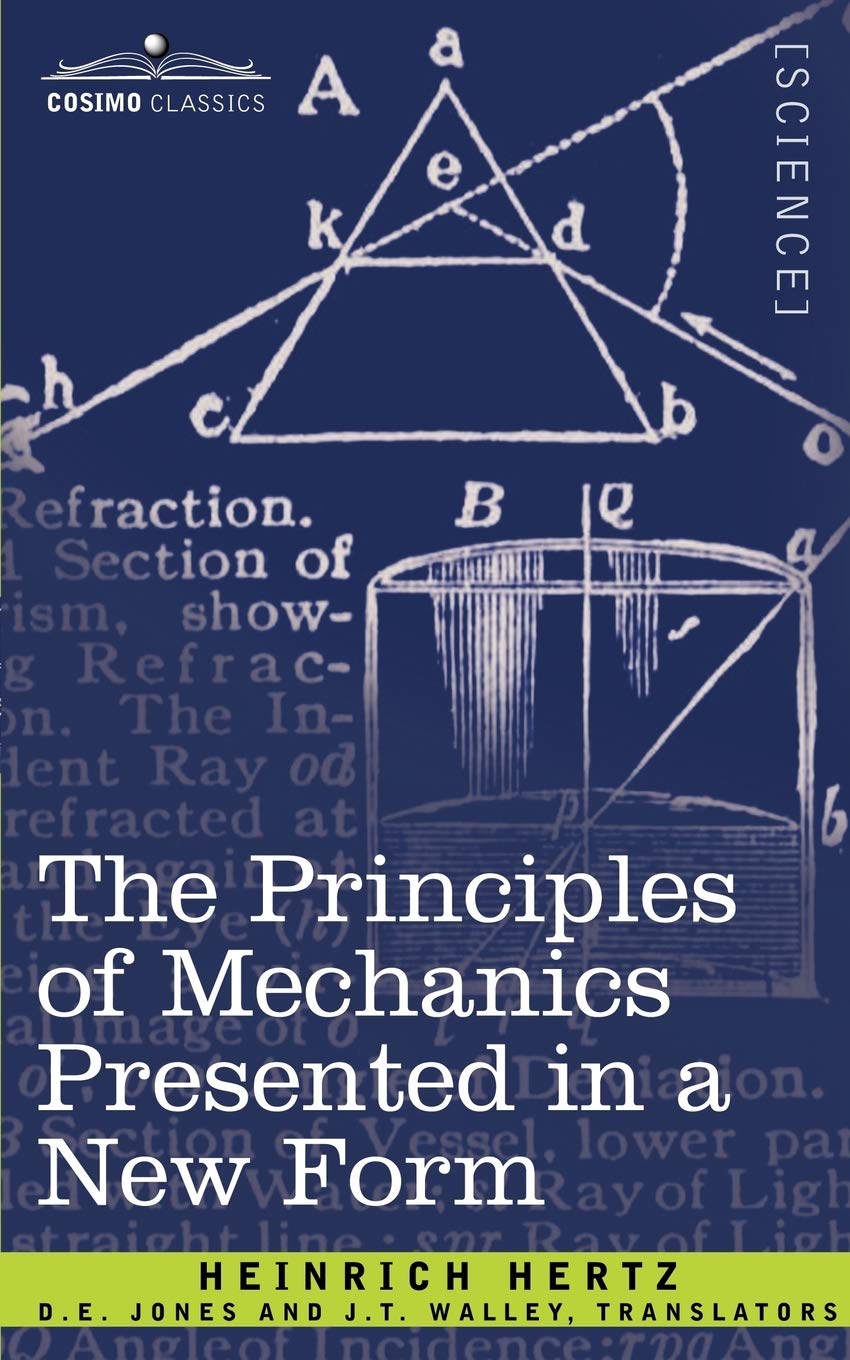 The Principles of Mechanics Presented in a New Form,Used
