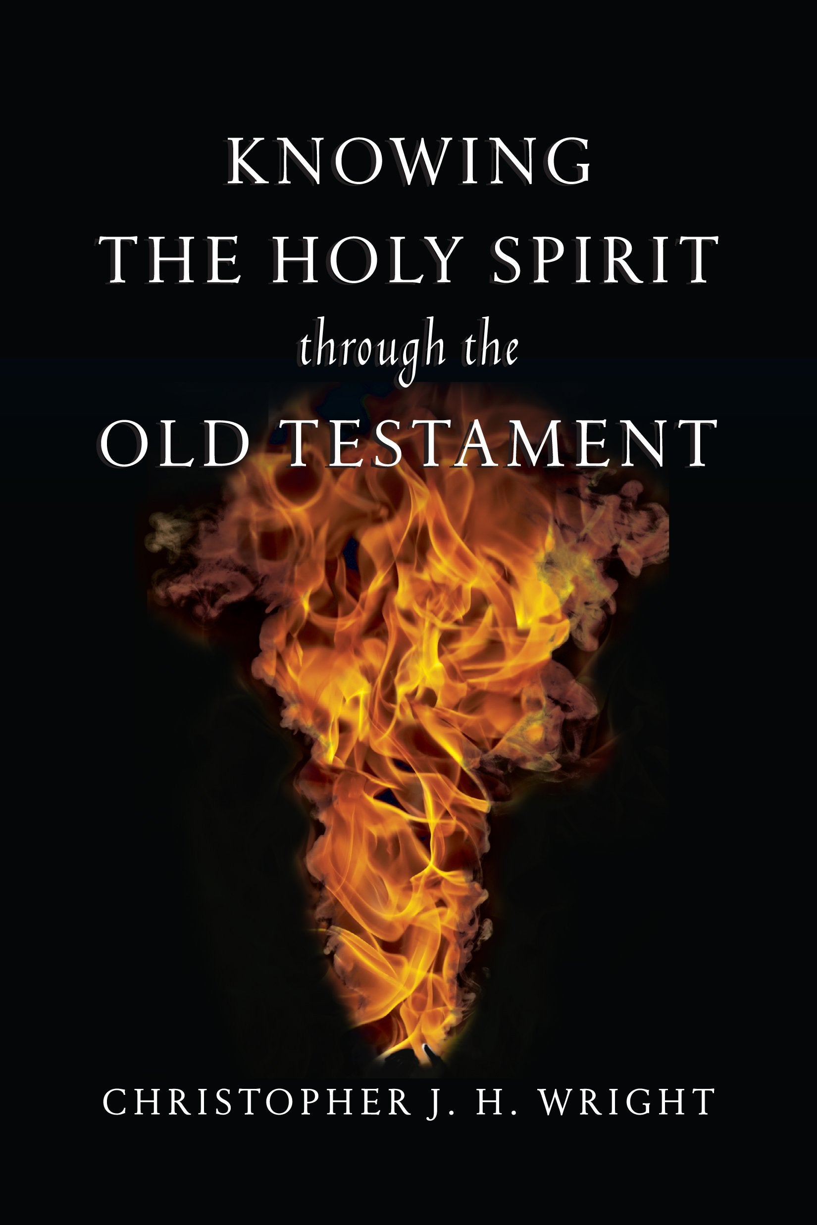 Knowing The Holy Spirit Through The Old Testament (Knowing God Through The Old Testament Set),New