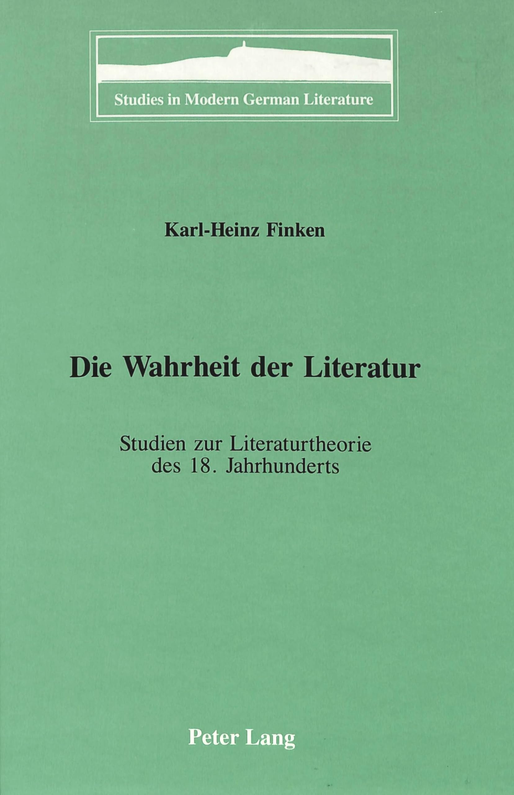 Die Wahrheit Der Literatur: Studien Zur Literaturtheorie Des 18. Jahrhunderts (Studies In Modern German Literature) (German Edit,Used