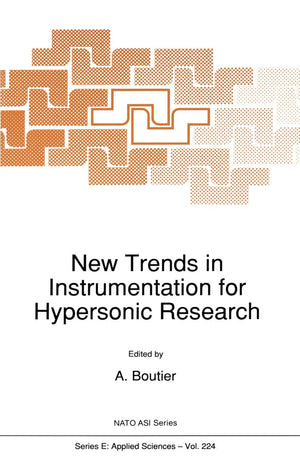 New Trends in Instrumentation for Hypersonic Research (NATO Science Series E:, 224),Used