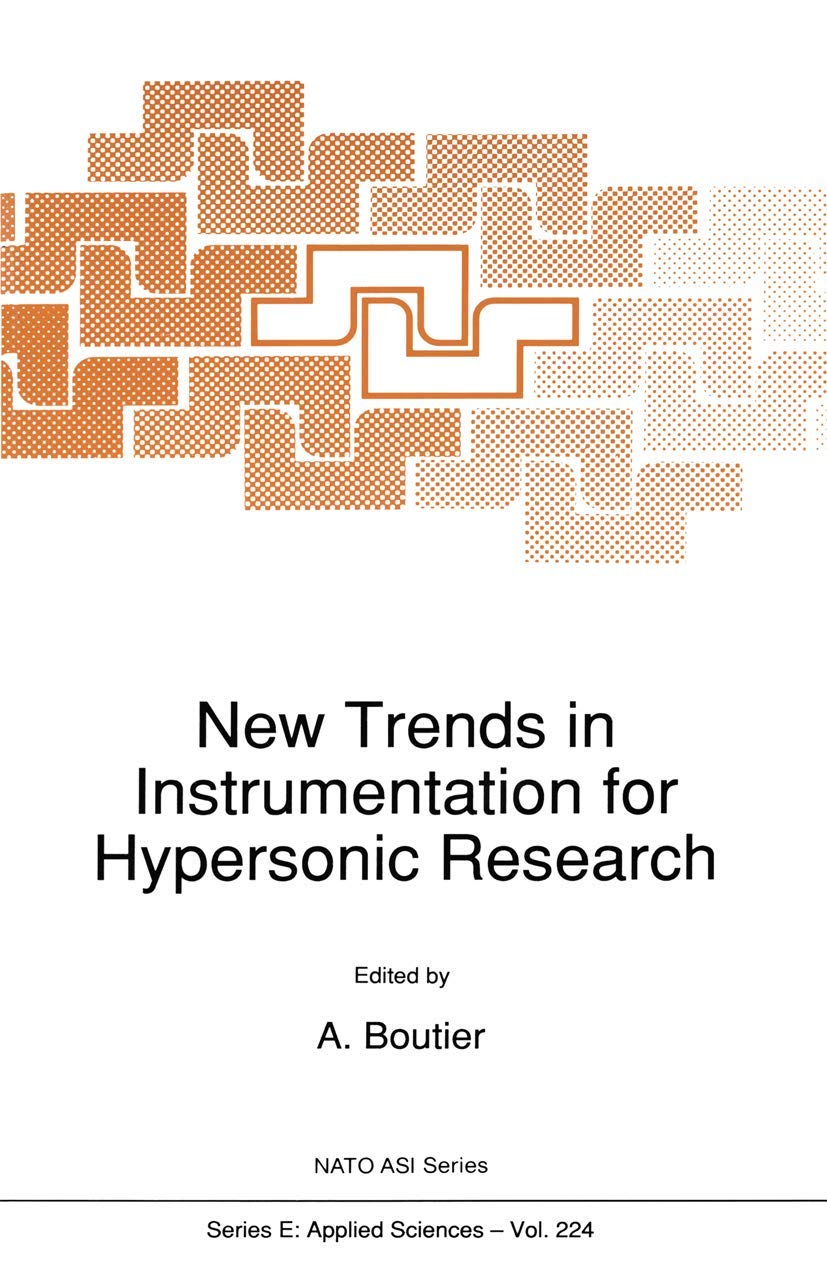New Trends in Instrumentation for Hypersonic Research (NATO Science Series E:, 224),Used