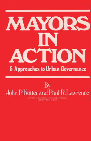 Mayors in Action: Five Approaches to Urban Governance,Used